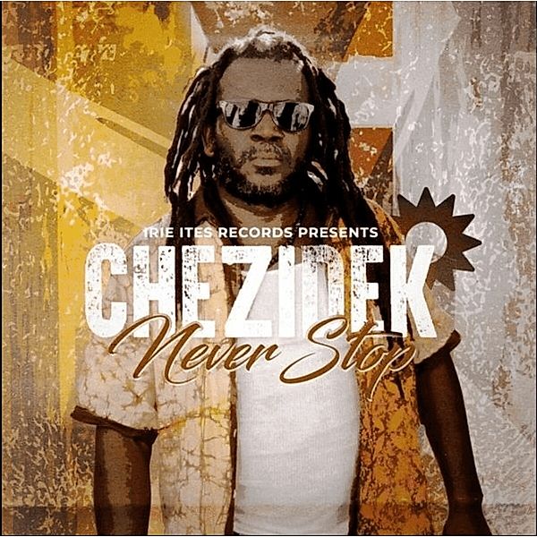 Never Stop (Vinyl), Chezidek