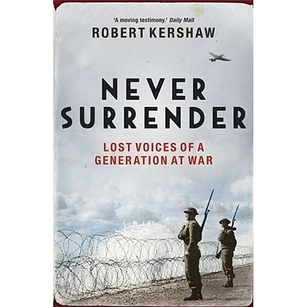 Never Surrender, Robert J. Kershaw
