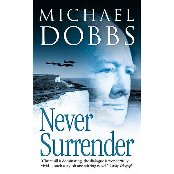 Never Surrender, Michael Dobbs