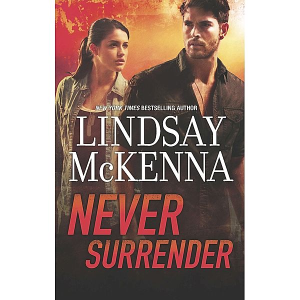Never Surrender (Shadow Warriors, Book 3) / Mills & Boon, Lindsay McKenna