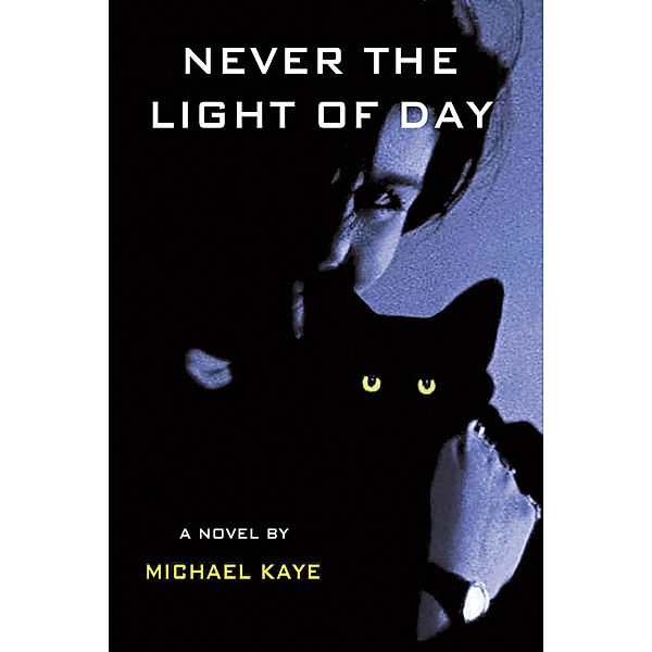 Never the Light of Day, Michael Kaye