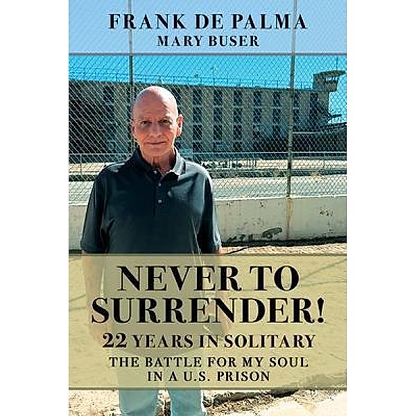 Never to Surrender!, Frank de Palma, Mary Buser