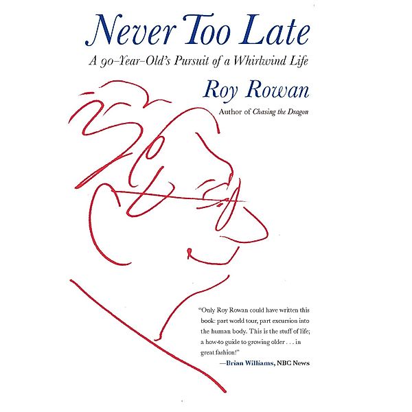 Never Too Late, Roy Rowan