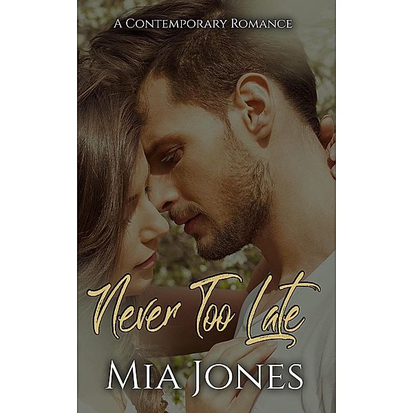 Never Too Late, Mia Jones