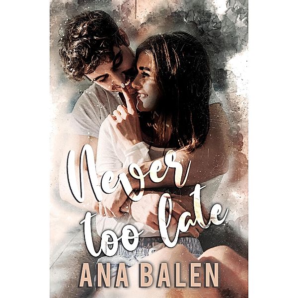 Never Too Late, Ana Balen