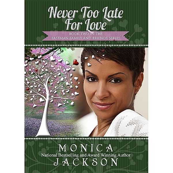 Never Too Late for Love / Monica Jackson, Monica Jackson