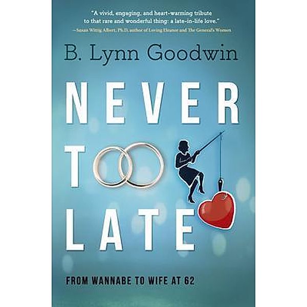 Never Too Late / Koehler Books, B. Lynn Goodwin
