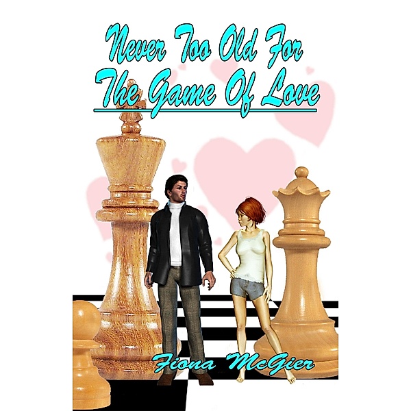 Never Too Old For the Game of Love (The Reyes Family Romances, #1) / The Reyes Family Romances, Fiona McGier