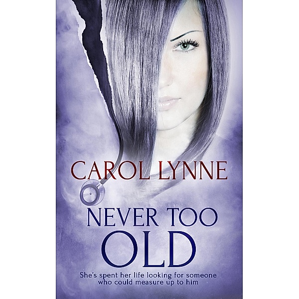 Never Too Old / Totally Bound Publishing, Carol Lynne