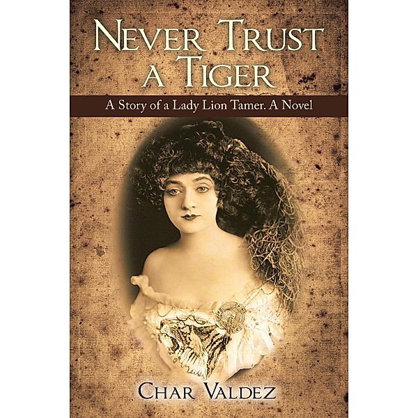 Never Trust a Tiger, Char Valdez