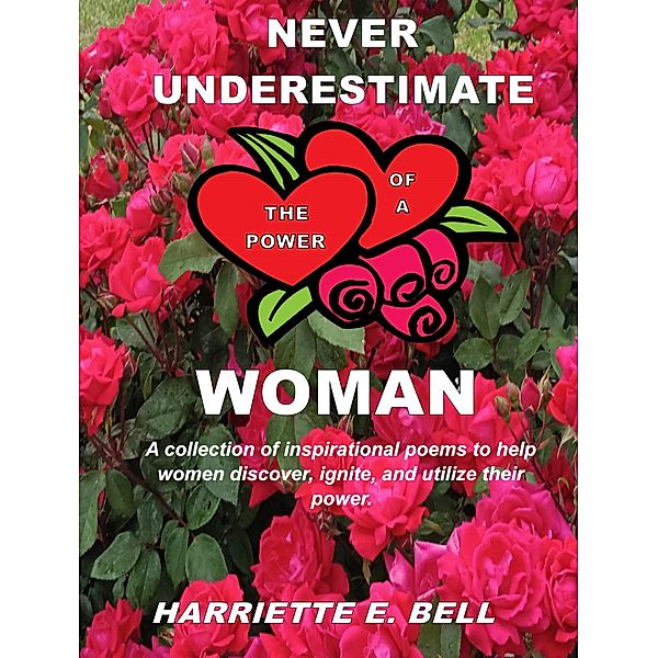 Never Underestimate the Power of a Woman, Harriette Bell