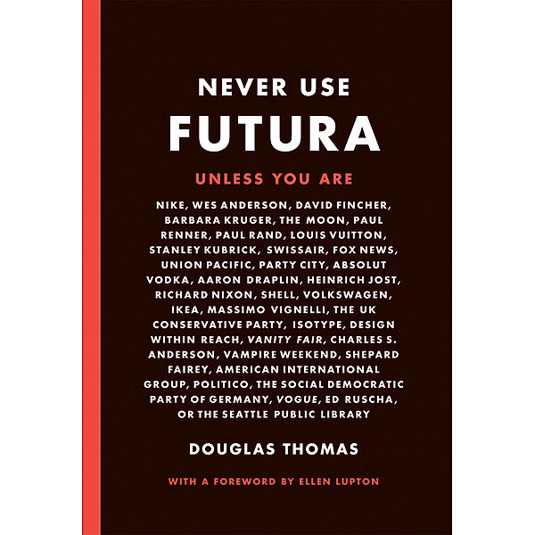 Never Use Futura, Douglas Thomas