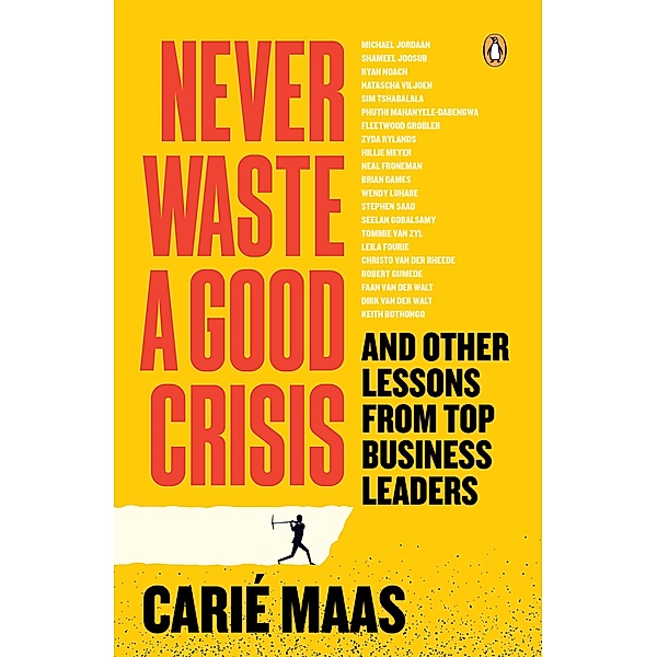 Never Waste a Good Crisis, Carié Maas