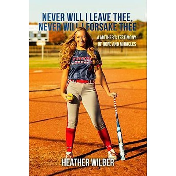 Never Will I Leave Thee, Never Will I Forsake Thee, Heather Wilber