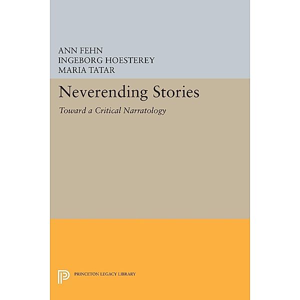 Neverending Stories / Princeton Legacy Library Bd.1209