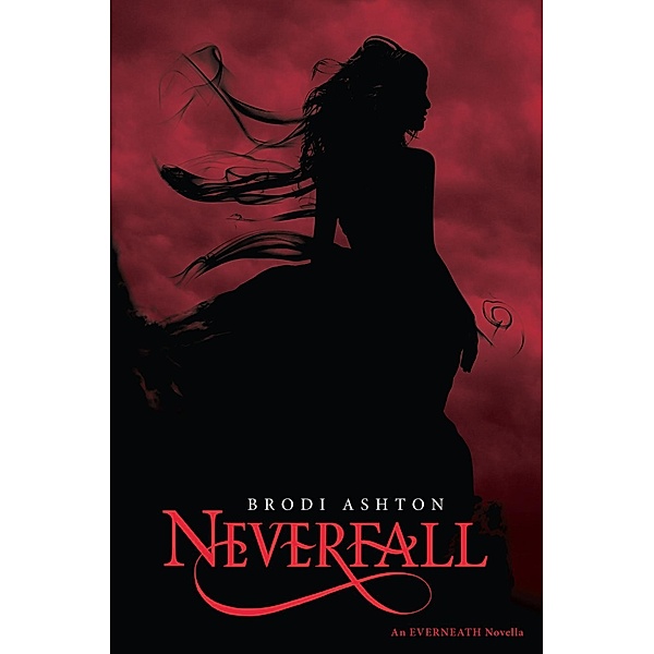 Neverfall / Everneath Novella, Brodi Ashton