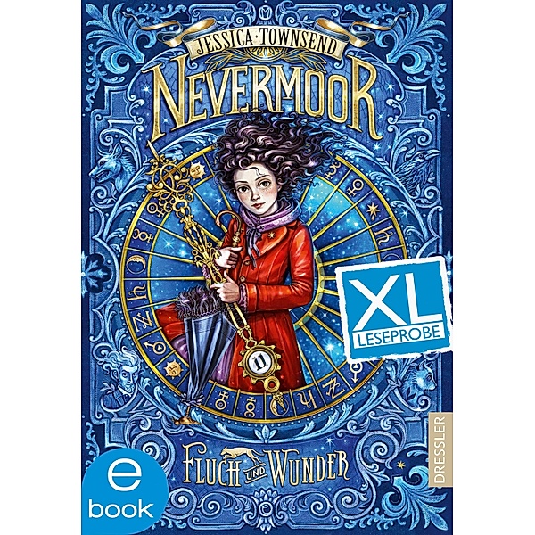 Nevermoor 1 - XL Leseprobe / Nevermoor, Jessica Townsend