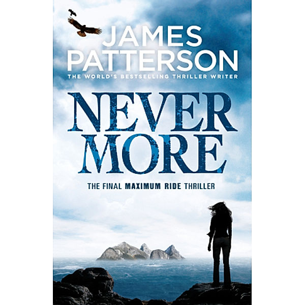Nevermore: A Maximum Ride Novel, James Patterson