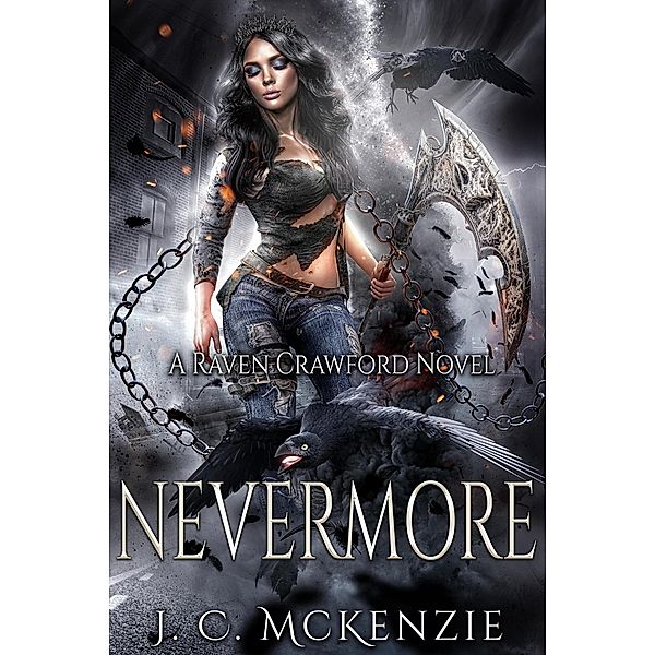 Nevermore: Raven Crawford, Book 2 (Crawford Investigations, #2) / Crawford Investigations, J. C. McKenzie