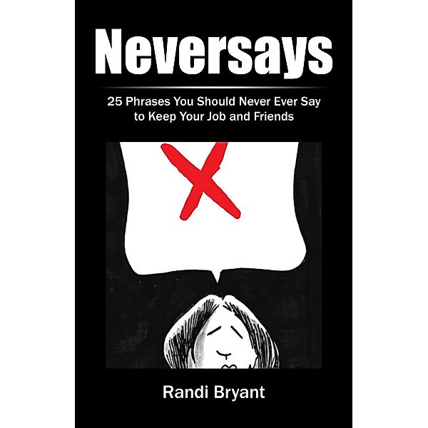 Neversays, Randi Bryant