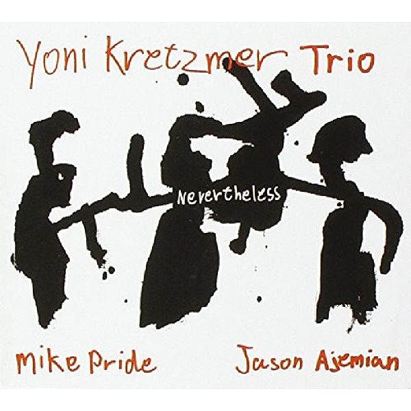 Nevertheless, Yoni-Trio- Kretzmer