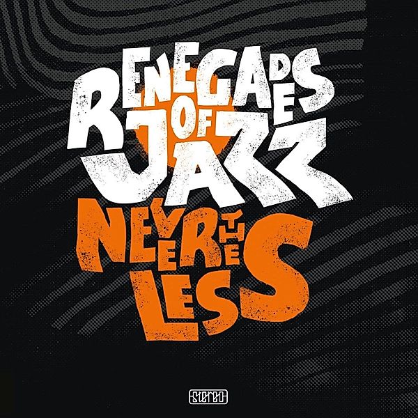 Nevertheless (Vinyl), Renegades Of Jazz