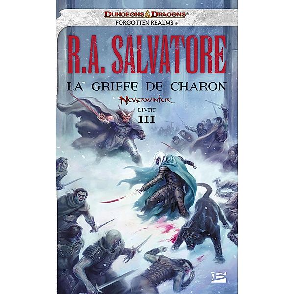 Neverwinter, T3 : La Griffe de Charon / Neverwinter Bd.3, R. A. Salvatore