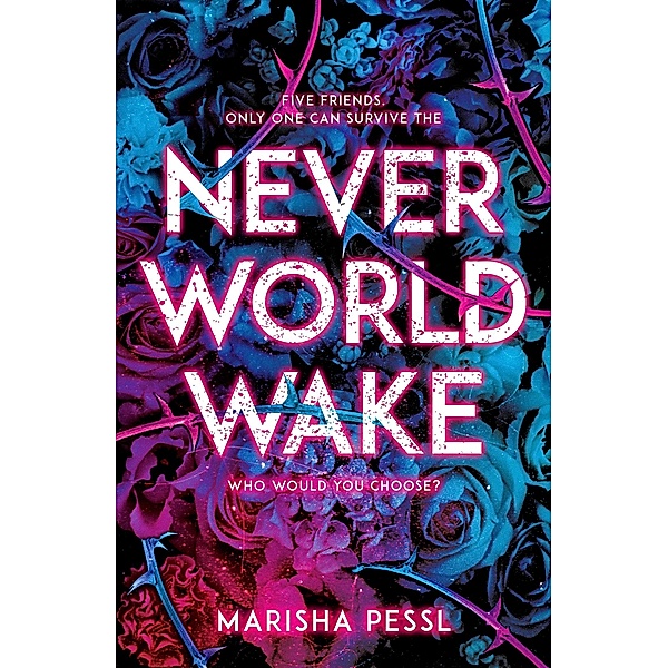 Neverworld Wake / Scholastic, Marisha Pessl