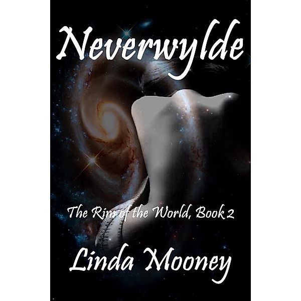 Neverwylde (The Rim of the World, #2), Linda Mooney
