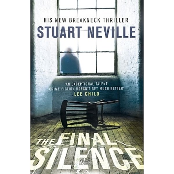 Neville, S: Final Silence, Stuart Neville