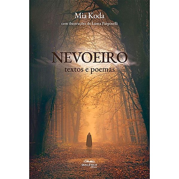 Nevoeiro, Mia Koda