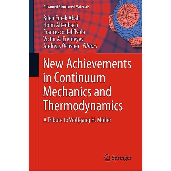 New Achievements in Continuum Mechanics and Thermodynamics / Advanced Structured Materials Bd.108