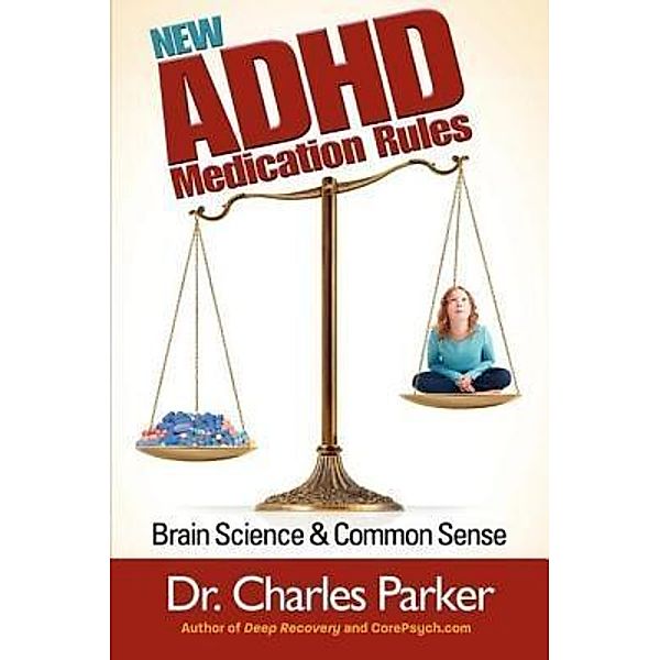 New  ADHD Medication Rules, Charles Parker