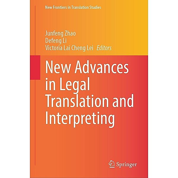 New Advances in Legal Translation and Interpreting / New Frontiers in Translation Studies