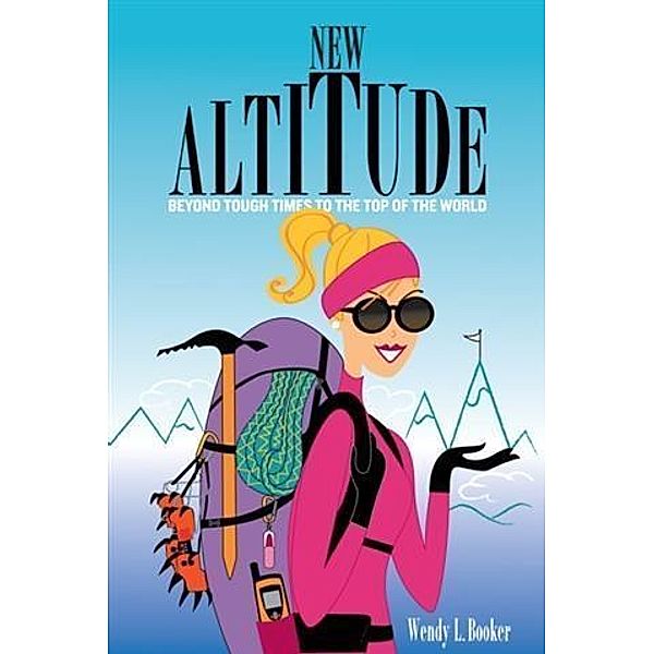 New Altitude, Wendy L. Booker