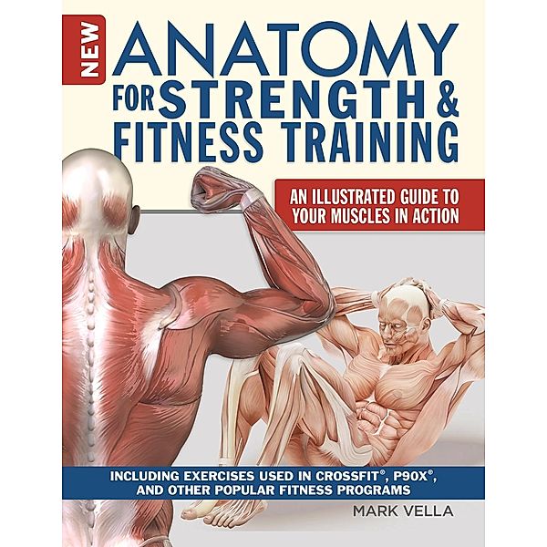 New Anatomy for Strength & Fitness Training, Mark Vella