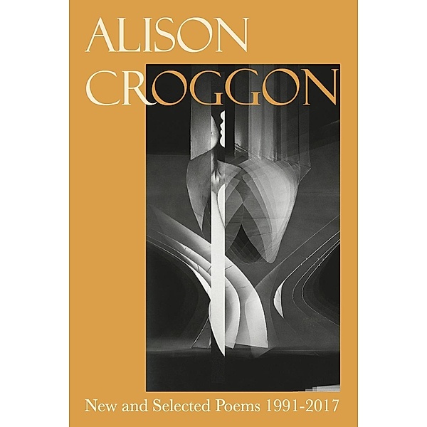 New and Selected Poems 1991-2017, Alison Croggon