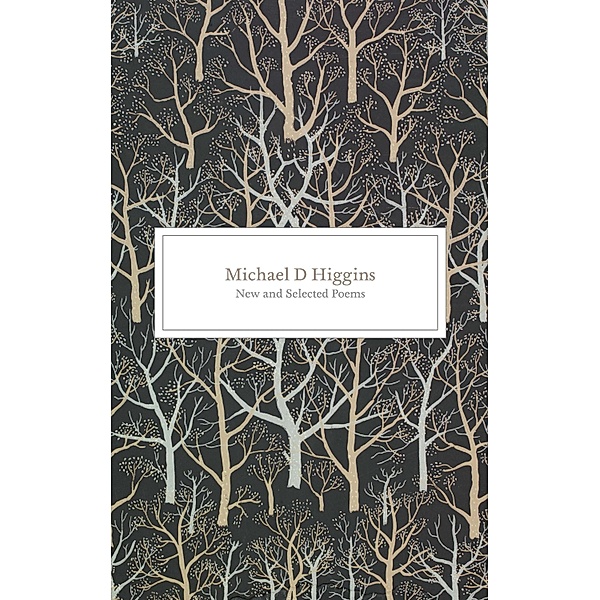 New and Selected Poems, Michael D. Higgins, Mark Patrick Hederman