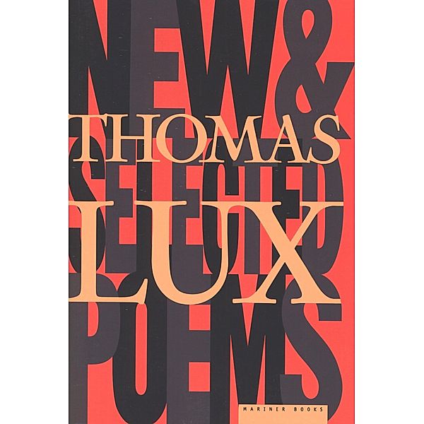 New and Selected Poems of Thomas Lux, Thomas Lux