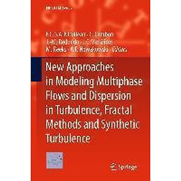 New Approaches in Modeling Multiphase Flows and Dispersion in Turbulence, Fractal Methods and Synthetic Turbulence / ERCOFTAC Series Bd.18