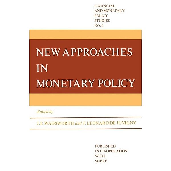 New Approaches in Monetary Policy / Financial and Monetary Policy Studies Bd.4