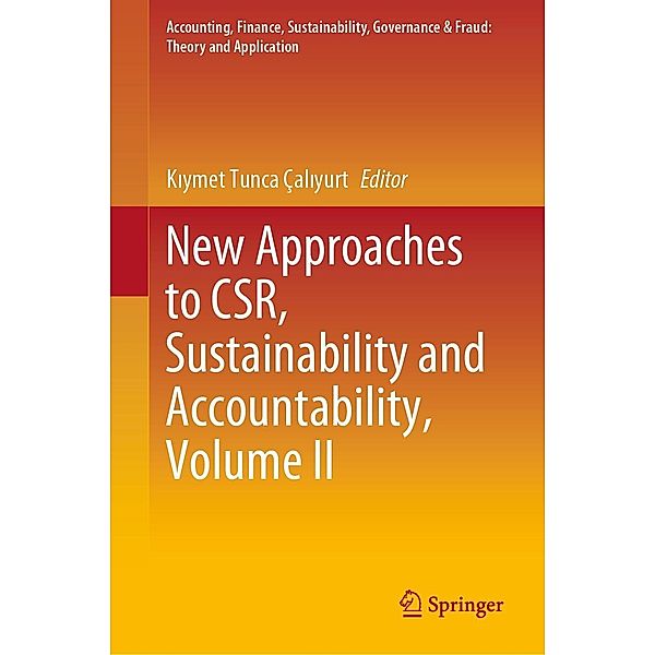 New Approaches to CSR, Sustainability and Accountability, Volume II / Accounting, Finance, Sustainability, Governance & Fraud: Theory and Application