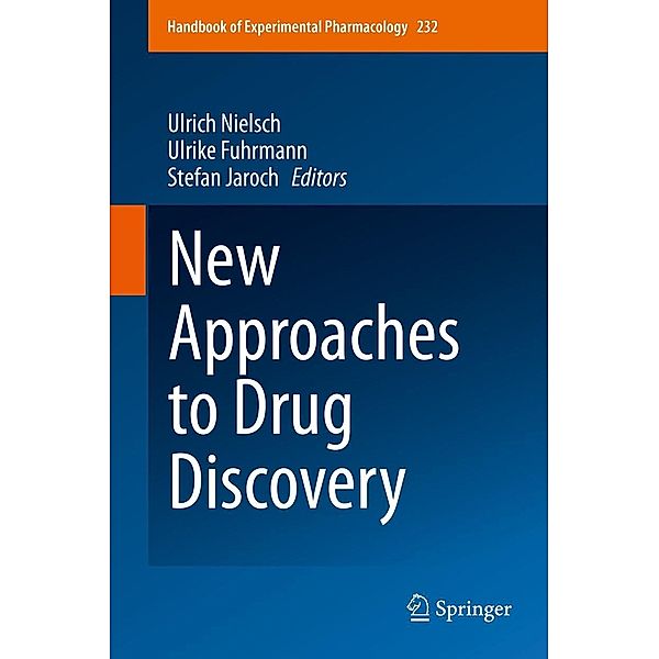 New Approaches to Drug Discovery / Handbook of Experimental Pharmacology Bd.232