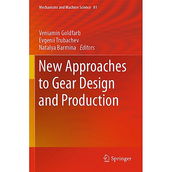 New Approaches to Gear Design and Production