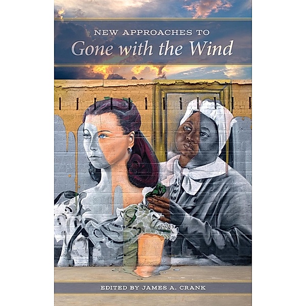 New Approaches to Gone With the Wind / Southern Literary Studies