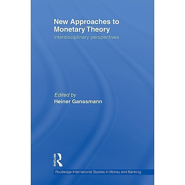 New Approaches to Monetary Theory