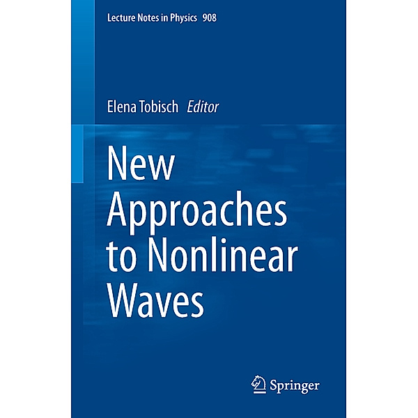 New Approaches to Nonlinear Waves