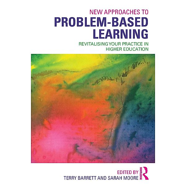 New Approaches to Problem-based Learning, Terry Barrett, Sarah Moore