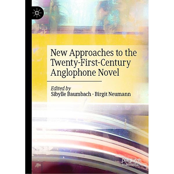 New Approaches to the Twenty-First-Century Anglophone Novel / Progress in Mathematics