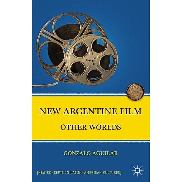 New Argentine Film, Gonzalo Aguilar